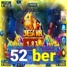 52 ber
